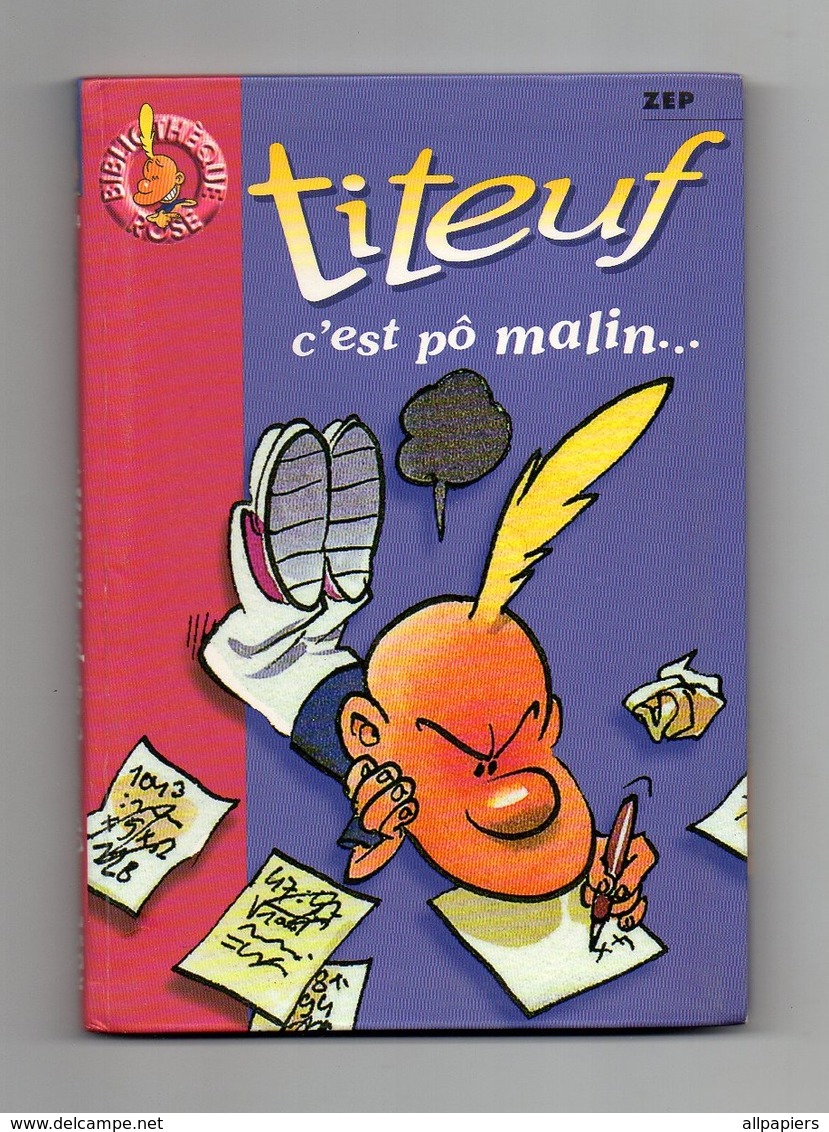 Petit Format Titeuf C'est Pô Malin... Par Zep - Collection Bibliothèque Rose De 2000 - Titeuf