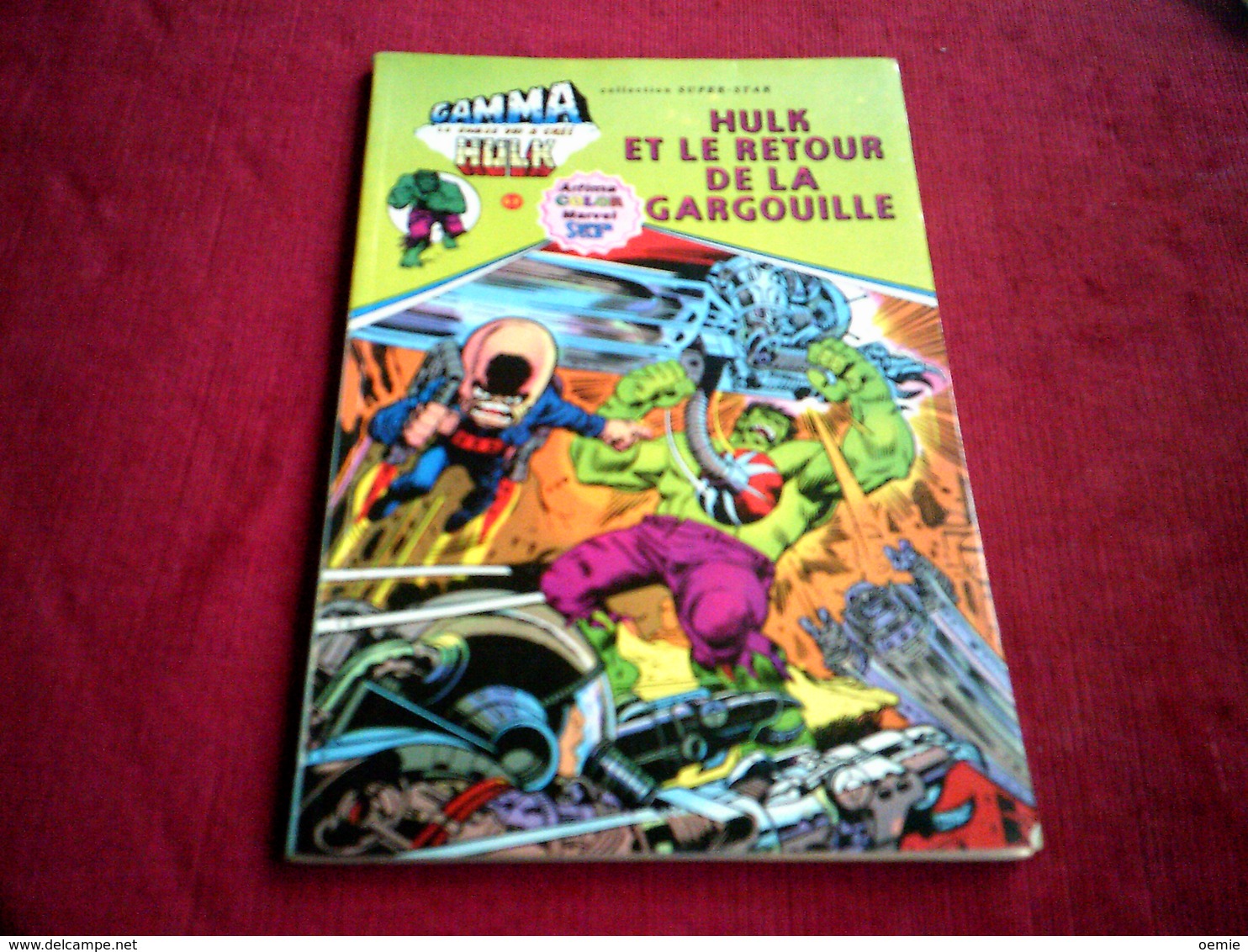 GAMMA LA BOMBE QUI A CREE HULK  °   HULK  ET LE RETOUR DE LA GARGOUILLE - Hulk