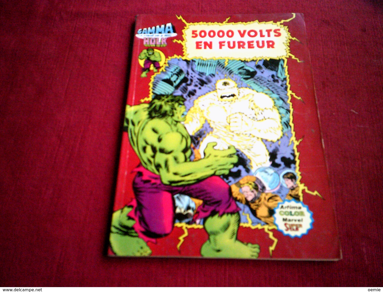 GAMMA LA BOMBE QUI A CREE HULK  °  50000 VOLTS EN FUREUR   (1981) - Hulk
