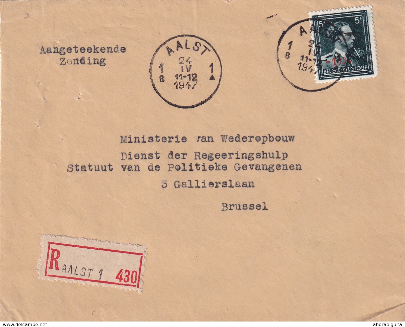 DDW 913  --  Enveloppe Recommandée TP Moins 10 % AALST 1 En 1947 - Verso Cachet Bond Politieke Gevangenen En Gijzelaars - 1946 -10%