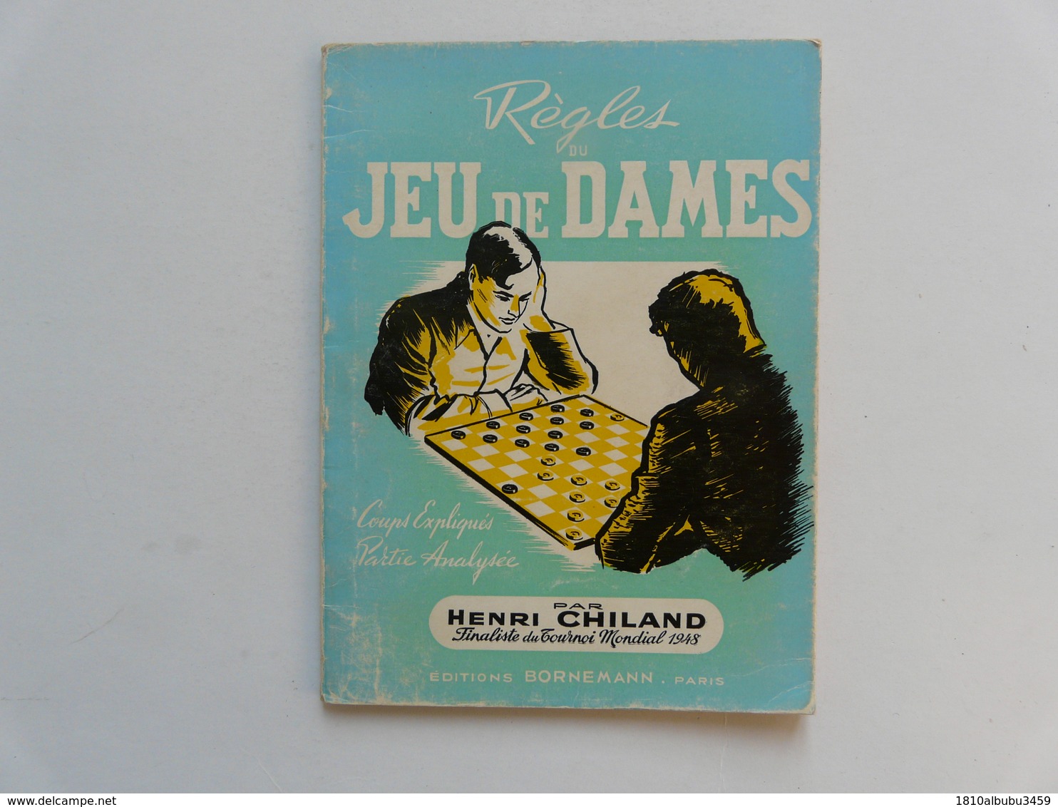 REGLES DU JEU DE DAMES Par Henri CHILAND - Gesellschaftsspiele