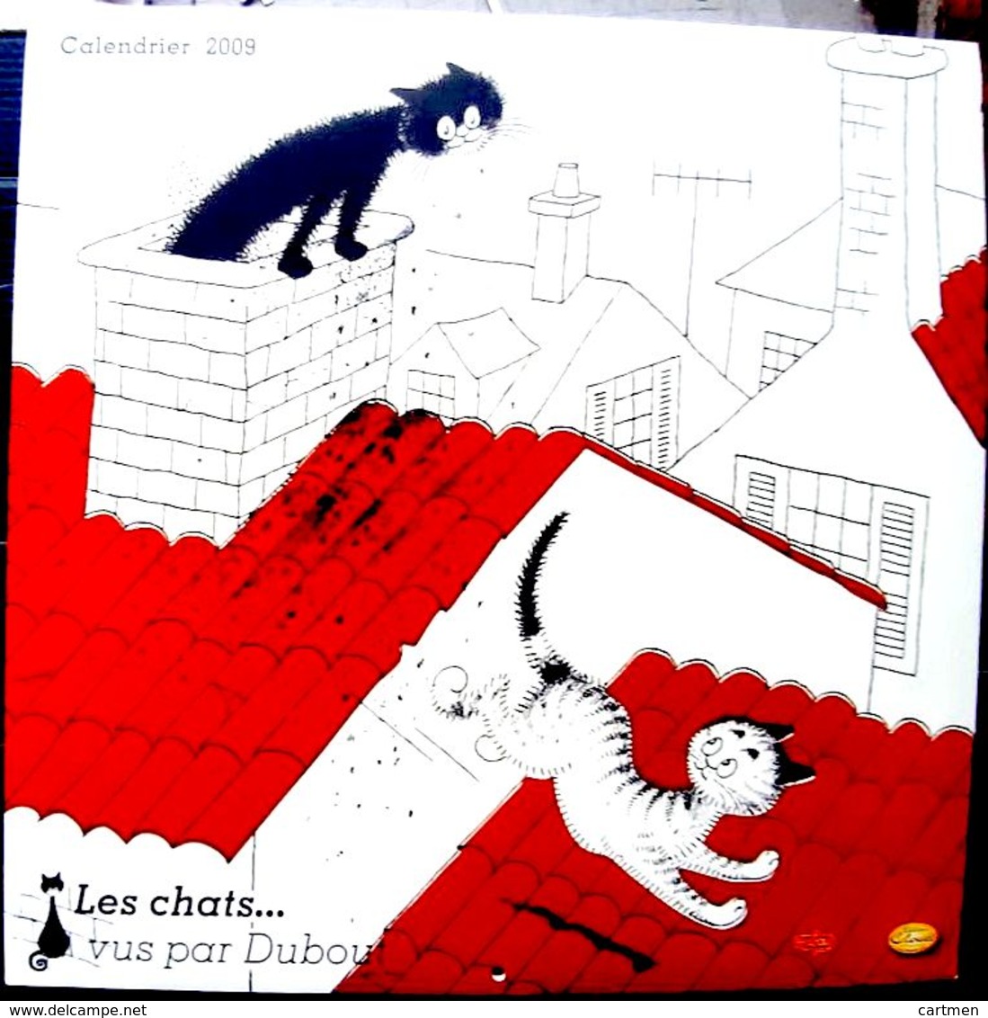 DUBOUT CHATS CALENDRIER 2009 ILLUSTRE PAR DUBOUT  BIEN COMPLET TRES BON ETAT NOMBREUSES ILLUSTRATIONS - Sonstige & Ohne Zuordnung