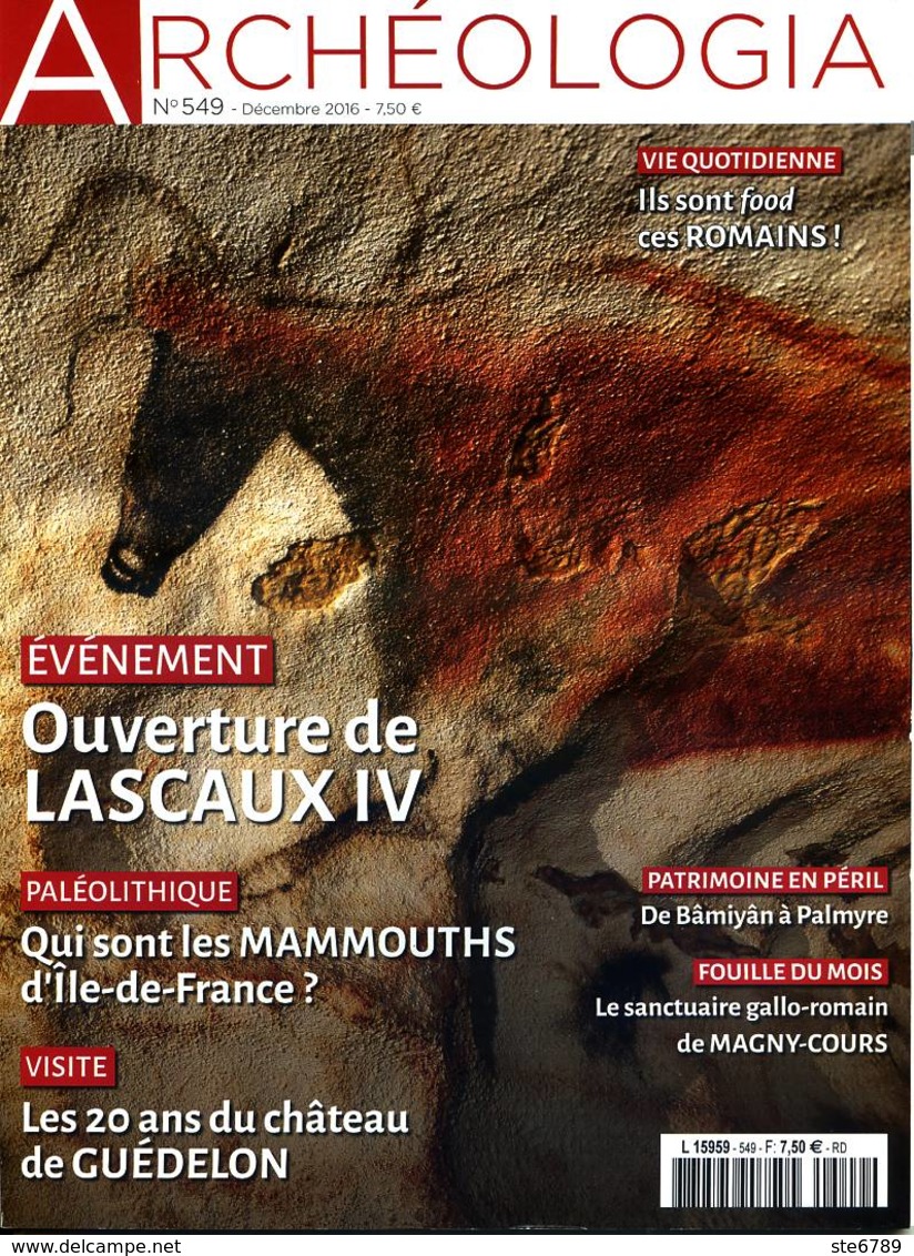 ARCHEOLOGIA N° 549 Ouverture Lascaux IV , Mammouths Ile De France , 20 Ans Chateau Guédelon , Magny Cours Sanctuaire - Archeologie