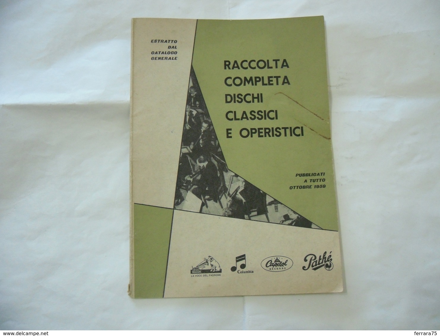 CATALOGO RACCOLTA COMPLETA DISCHI CLASSICI E OPERISTICI OTTOBRE 1959. - Cinema & Music