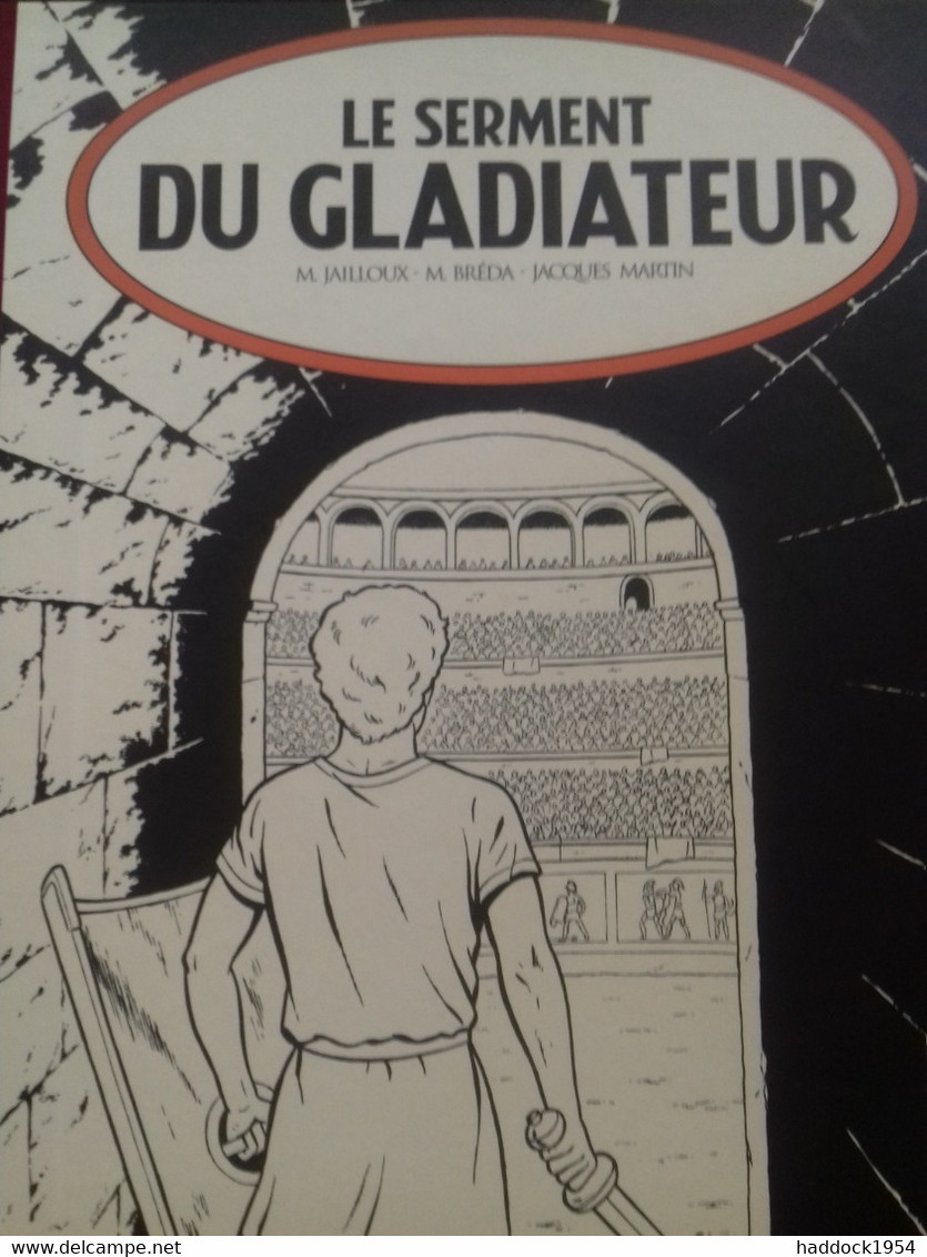 Le Serment Du Gladiateur JAILLOUX BREDA Casterman 2017 - Alix