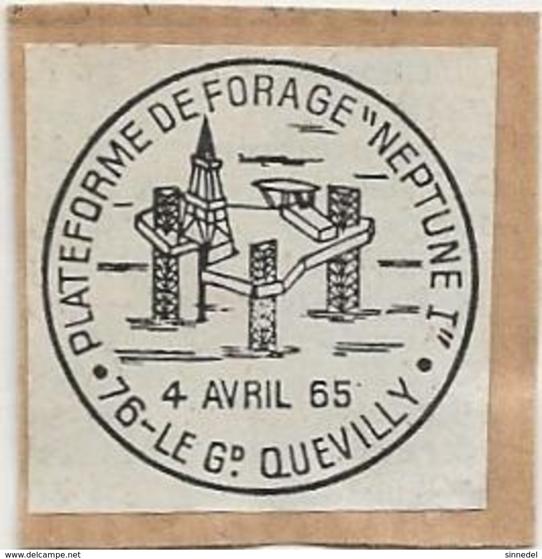 R 76 LEGRAND QEVILLY  Cachet Empreintre En Metal   PLATEFORME DE FORAGE  NEPTUNE I LE 04 AVRIL 1965 - Other & Unclassified