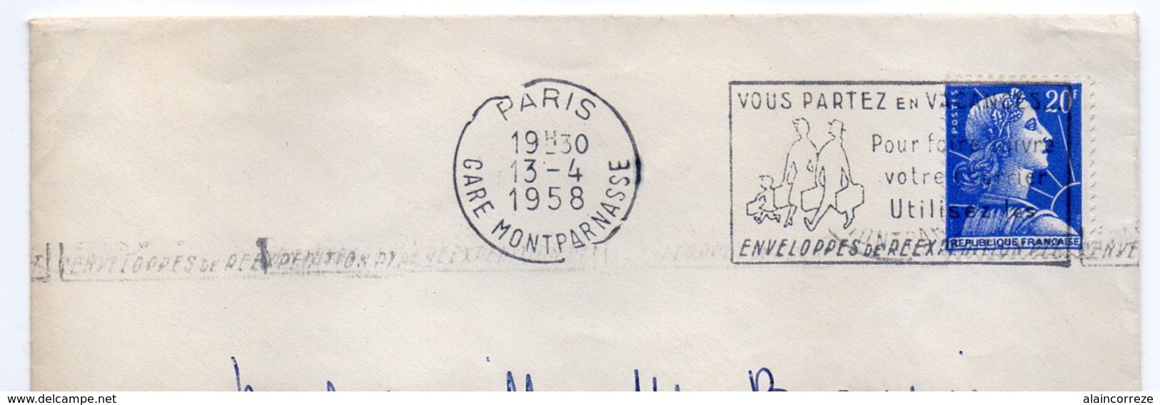 Flamme SECAP PARIS GARE MONTPARNASSE "VOUS PARTEZ EN VACANCES POUR FAIRE SUIVRE VOTRE COURRIER UTILISEZ..." 1958 - Mechanical Postmarks (Advertisement)