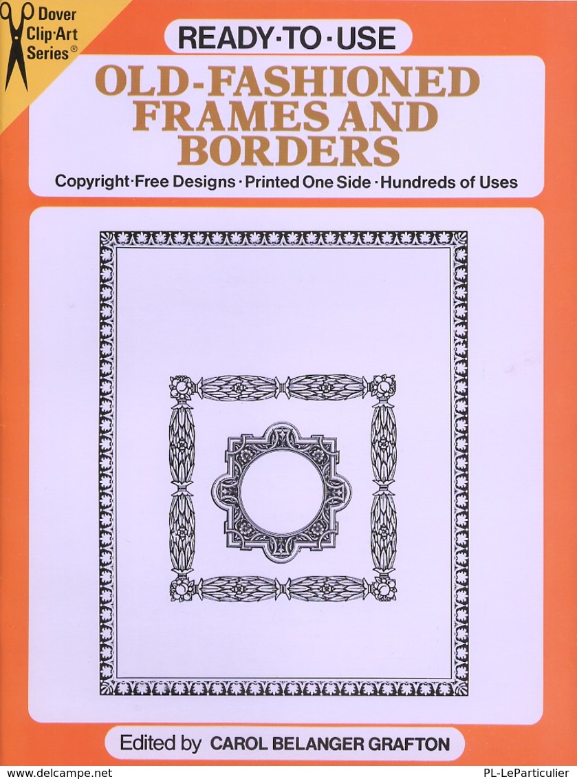 Old-Fashioned Frames And Borders By Carol Belanger  Ready-to-Use Dover Clip-Art Series (excellent Les Graphistes) - Schone Kunsten