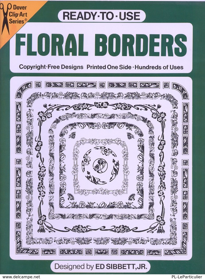 Floral Borders By Ed Sibbett, Jr Ready-to-Use Dover Clip-Art Series (excellent Pour Les Graphistes) - Bellas Artes