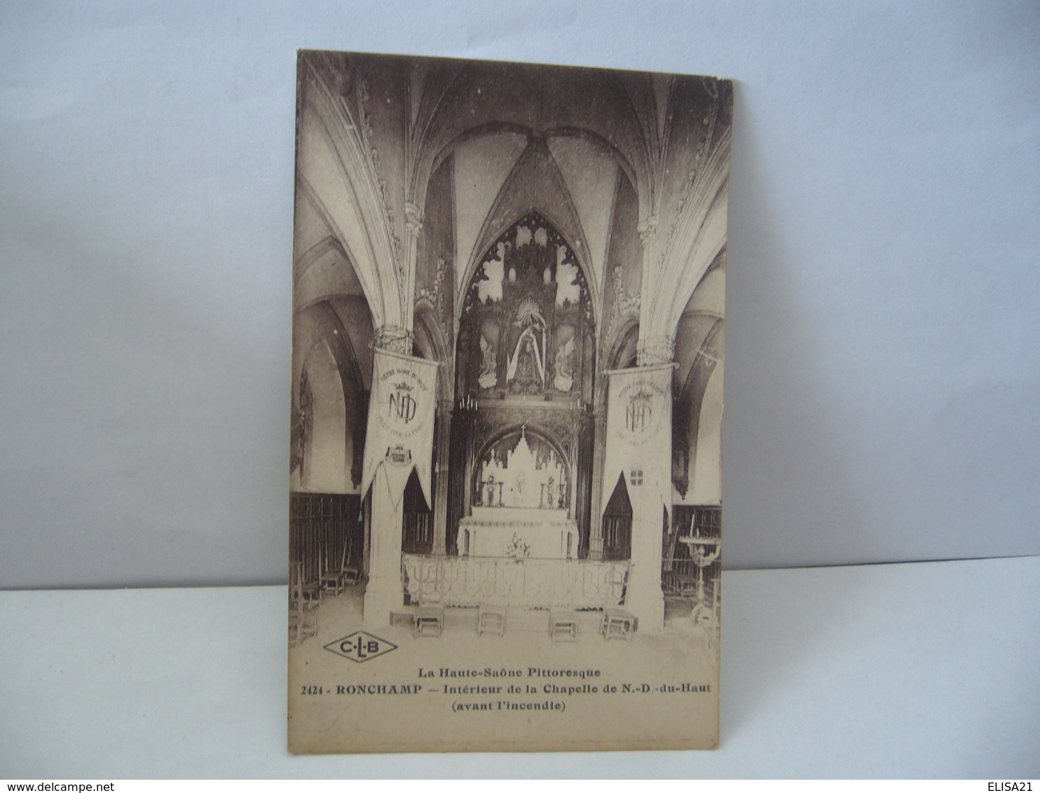 LA HAUTE SAÔNE PITTORESQUE 2424. RONCHAMP 70 HAUTE SAÔNE INTÉRIEUR DE LA CHAPELLE DE N D DU HAUT AVANT L'INCENDIE CPA - Autres & Non Classés