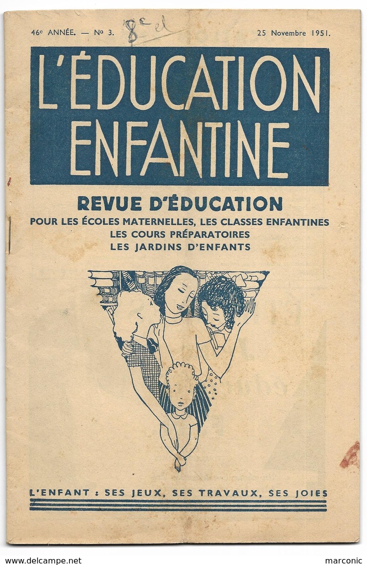 L'EDUCATION ENFANTINE - Ecole Maternelle, CP, Jardin D'Enfants - Jeux, Travaux 1951 - 0-6 Ans