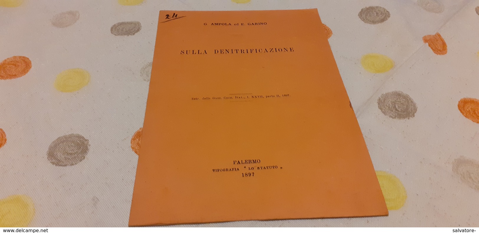 SULLA DENITRIFICAZIONE - C.AMPOLA ED E.CARUSO- PALERMO 1897 - Mathématiques Et Physique