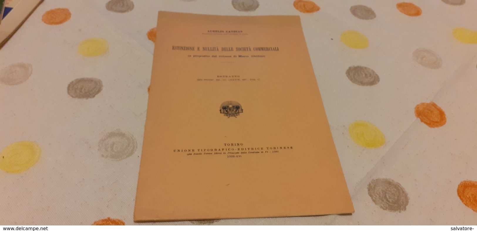 ESTINZIONE E NULLITA' DELLE SOCIETÀ COMMERCIALI-ESTRATTO-  AURELIO CANDIAN- UTET 1938-XVI - Diritto Ed Economia