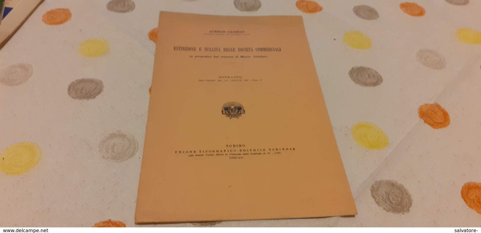 ESTINZIONE E NULLITA' DELLE SOCIETÀ COMMERCIALI-ESTRATTO-  AURELIO CANDIAN- UTET 1938-XVI - Law & Economics