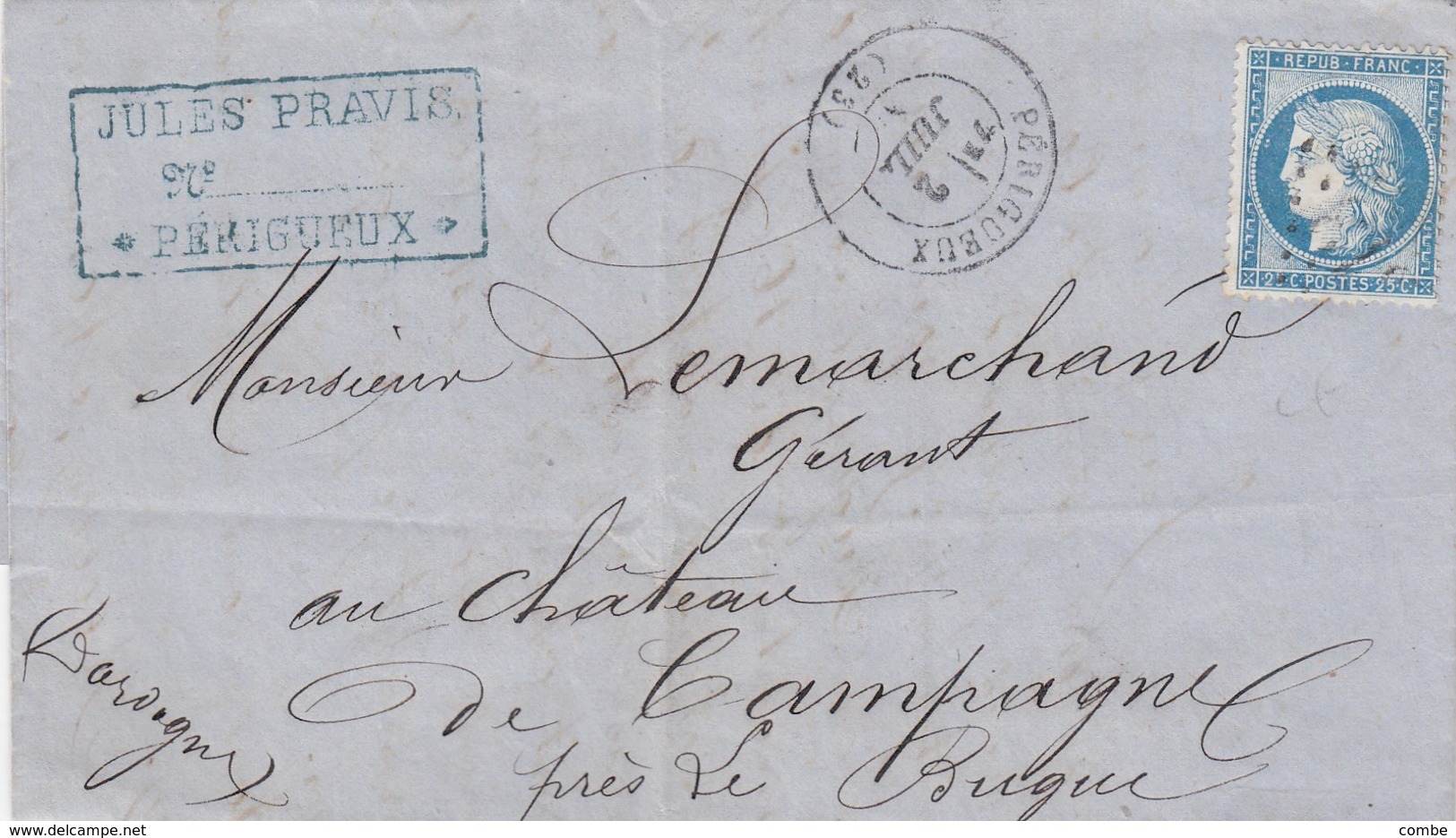 LETTRE. 2  JUIL 74. PERIGUEUX JULES PRAVIS VINS & SPIRITUEUX. POUR CHATEAU DE CAMPAGNE PRES LE BUGE - 1849-1876: Klassik