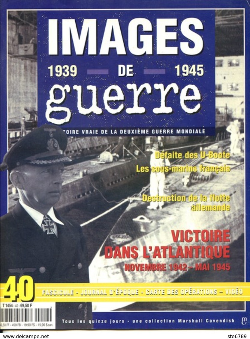 IMAGES DE GUERRE 1939 1945 N° 40 Victoire Dans Atlantique , Défaite U Boote , Sous Marins Français Militaria WW2 - Weltkrieg 1939-45