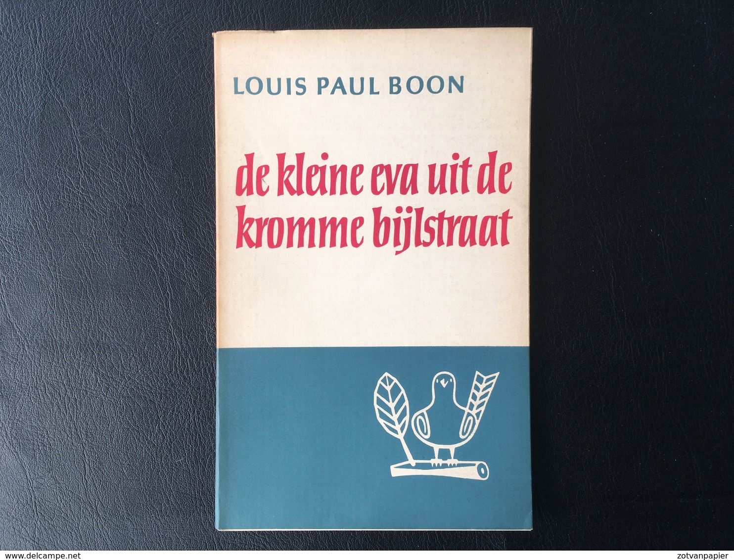 Boon Louis Paul - De Kleine Eva Uit De Kromme Bijlstraat - Littérature