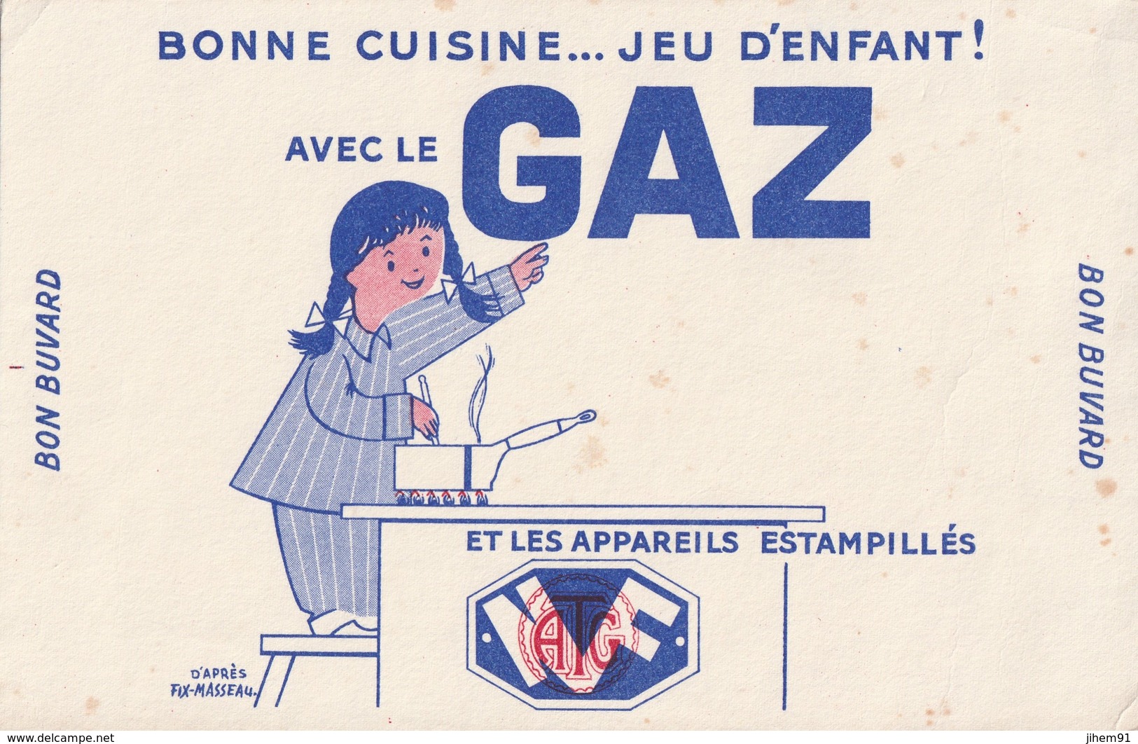 Buvard - Bonne Cuisine... Jeu D'enfant ! Avec Le GAZ Et Les Appareils Estampillés NF (§) - Enfants