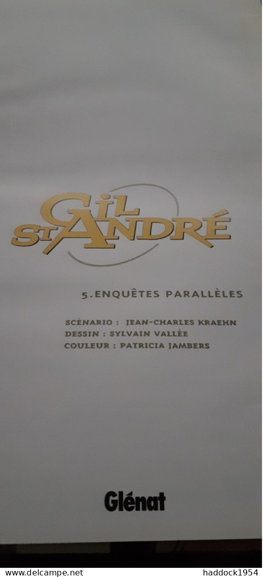 Gil Saint André Enquêtes Parallèles JEAN-CHARLES KRAEHN SYLVAIN VALLEE Glénat 2001 - Gil Saint André