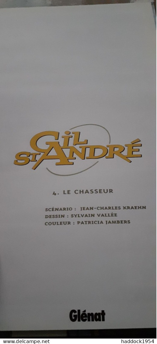Gil Saint André Le Chasseur JEAN-CHARLES KRAEHN SYLVAIN VALLEE Glénat 2000 - Gil Saint André