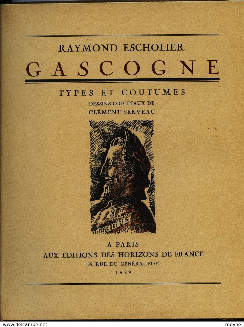 ;Aquitaine - Gascogne, Types Et Coutumes - Par  Escholier Raymond - Dessins De Clément Serveau 1929 - Illustration - Aquitaine