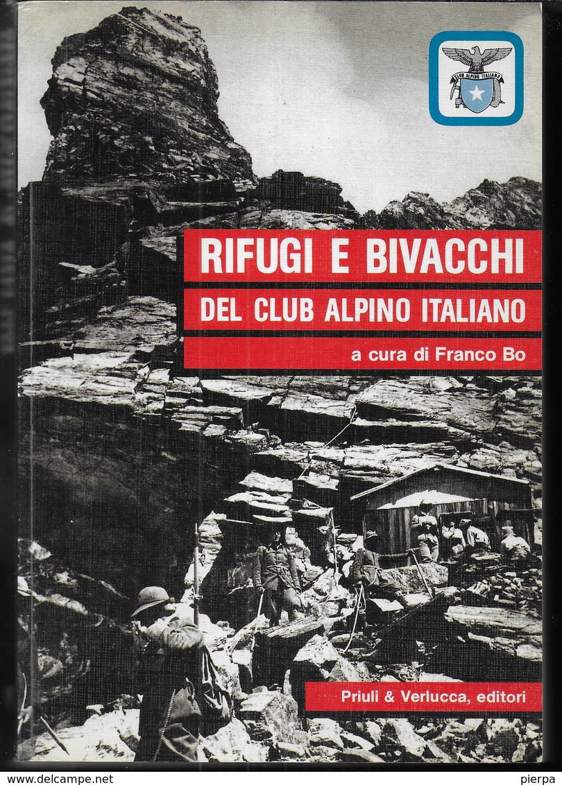 RIFUGI E BIVACCHI DEL CLUB ALPINO ITALIANO - EDIZIONE PRIULI & VERLUCCA 1991 - PAG.585 - FORMATO14,50X21 - Tourisme, Voyages