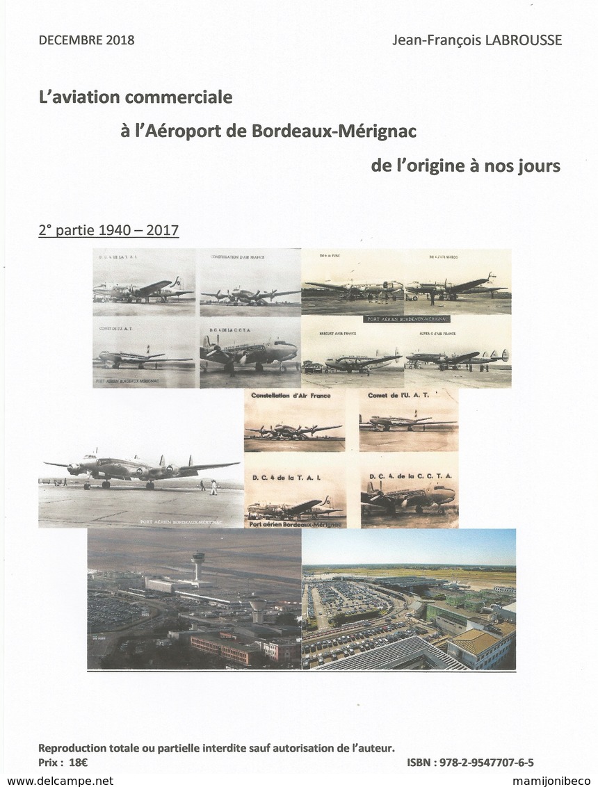 L'aviation Commerciale à Bordeaux Mérignac De L'origine à Nos Jours 1910 - 2017 En 2 Répertoires Dont Air France - Matériel Et Accessoires