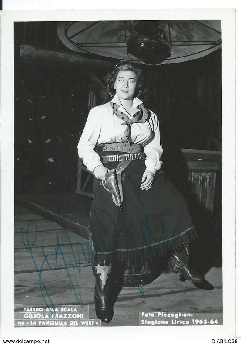 TEATRO ALLA SCALA....GIGIOLA FRAZZONI NE " LA FANCIULLA DEL WEST " ...CHANTEUSE SOPRANO.....PHOTO DÉDICACÉE - Unclassified