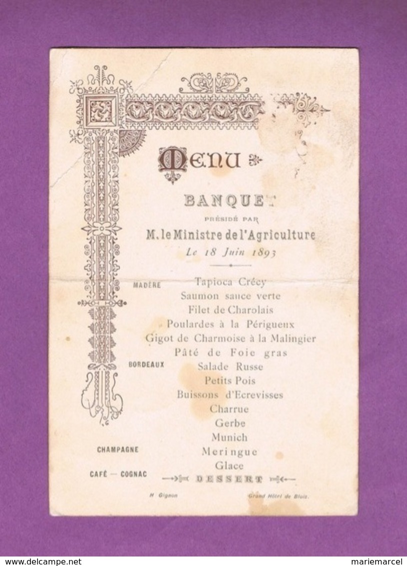 D41 BLOIS. H. GOGNON GRAND HOTEL DE BLOIS. MENU BANQUET PRESIDE PAR M. LE MINISTRE DE L'AGRICULTURE. 18 JUIN 1893. - Menus