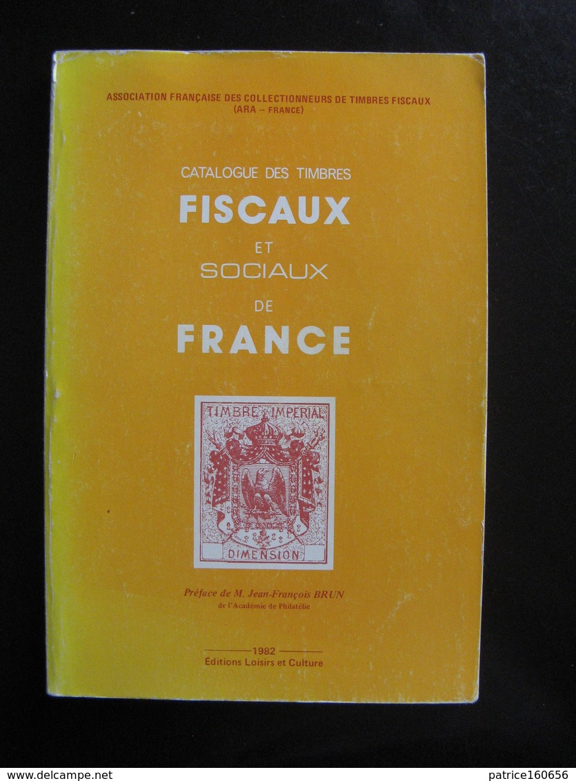 CATALOGUE Des Timbres Fiscaux Et Sociaux De France. Edition De 1982 . - Bibliografie