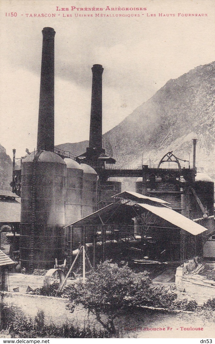 Ariege- Tarascon - Les Usines Métallurgiques - Les Hauts Fourneaux - Autres & Non Classés