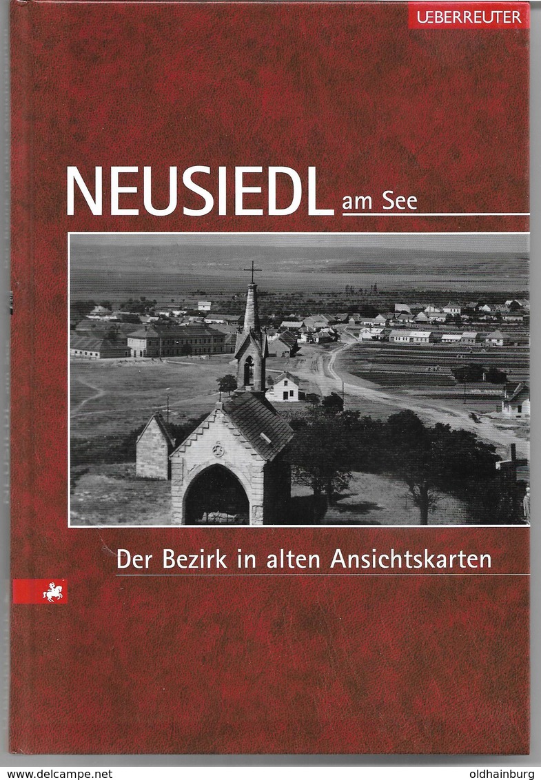 6048: Sachbuch "Neusiedl Am See", Neu, 196 Seiten Abb. Alter AKs Aus Dem Burgenland - Jennersdorf
