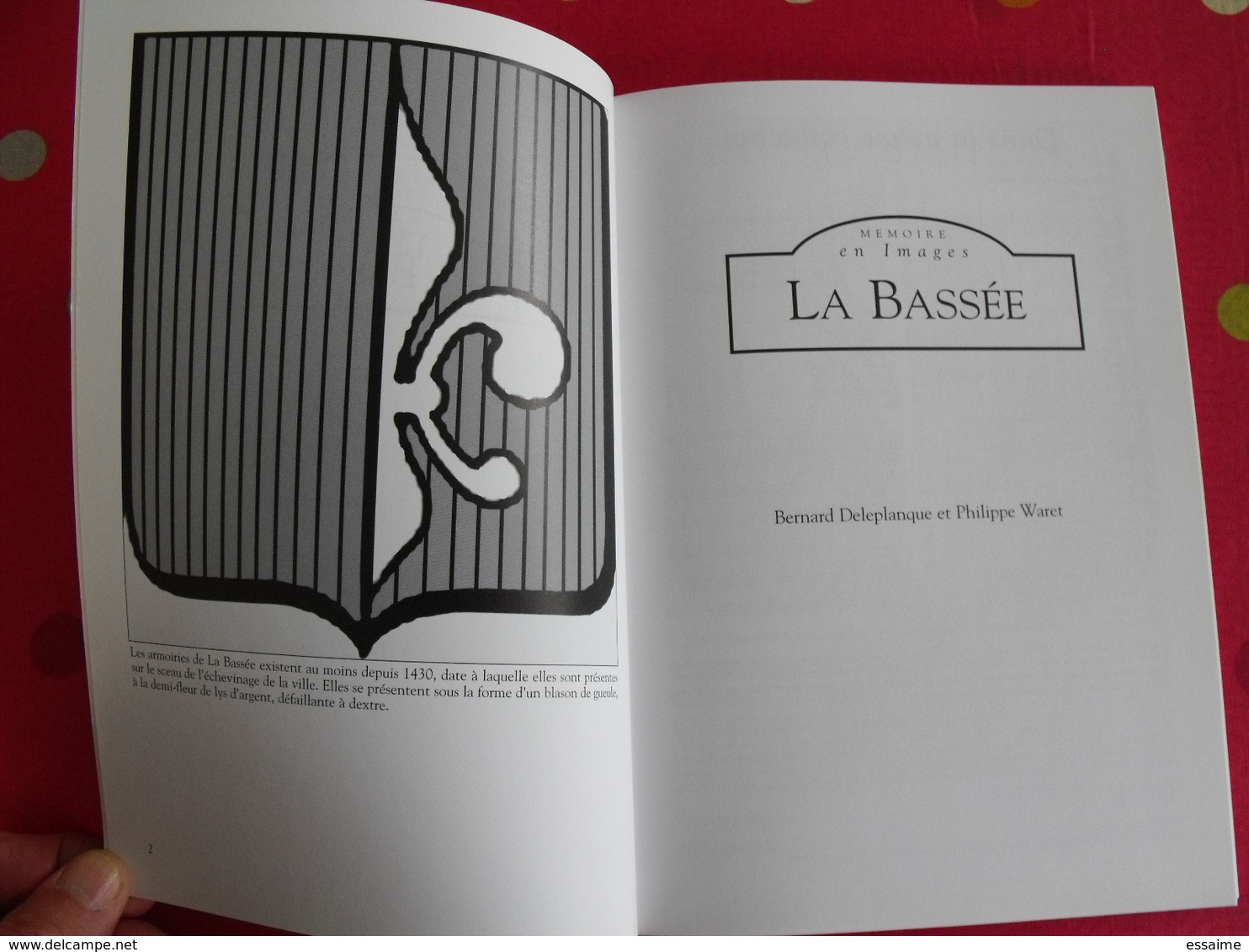 La Bassée. Nord. Deleplanque & Waret. Mémoire En Images. éditions Alan Sutton. 2007. Cartes Postales Photos - Picardie - Nord-Pas-de-Calais