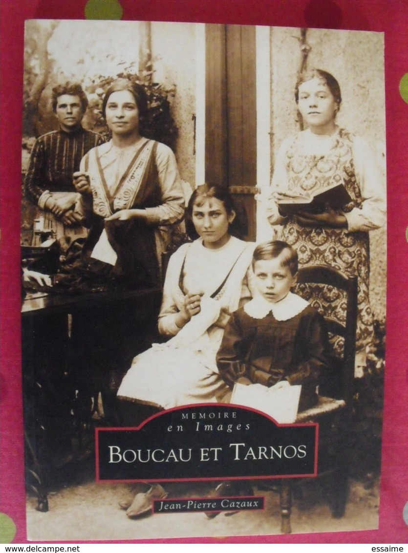 Boucau Et Tarnos. Landes. Jean-pierre Cazaux. Mémoire En Images. éditions Alan Sutton. 2001. Cartes Postales Photos - Pays Basque