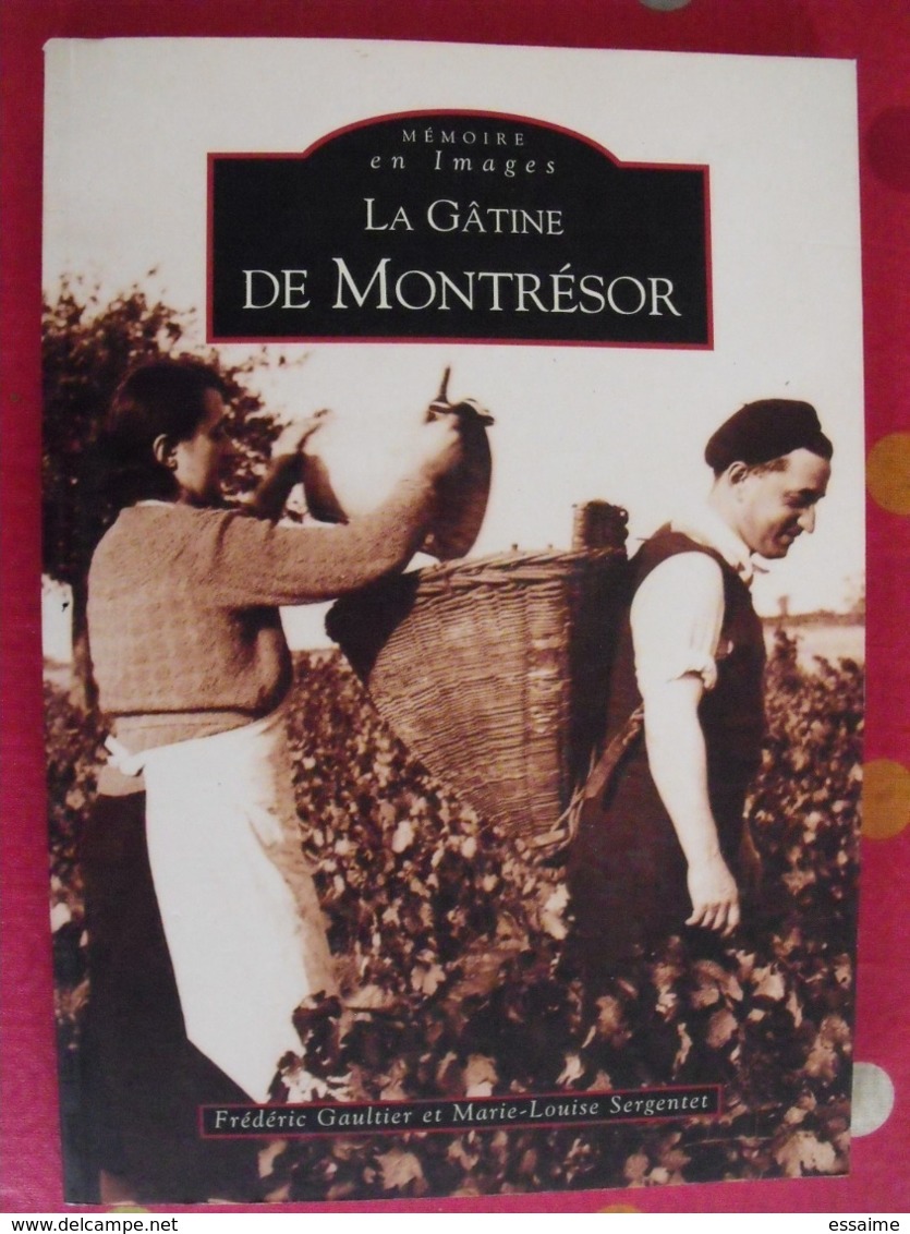 La Gâtine De Montrésor. Indre& Loire. Gaultier. Mémoire En Images. éditions Alan Sutton. 2004. Cartes Postales Photos - Centre - Val De Loire