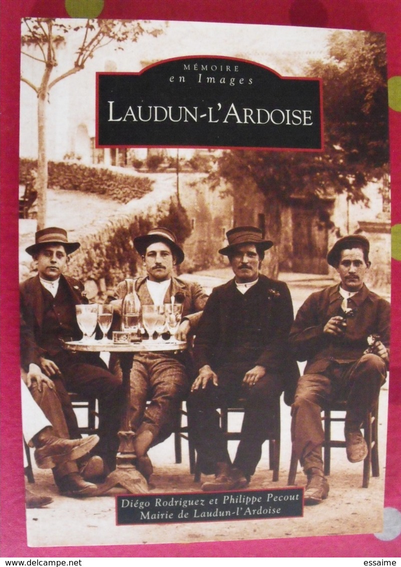 Laudun L'ardoise. Gard Hérault. Rodriguez, Pécout. Mémoire En Images. éditions Alan Sutton. 2005. Cartes Postales Photos - Provence - Alpes-du-Sud