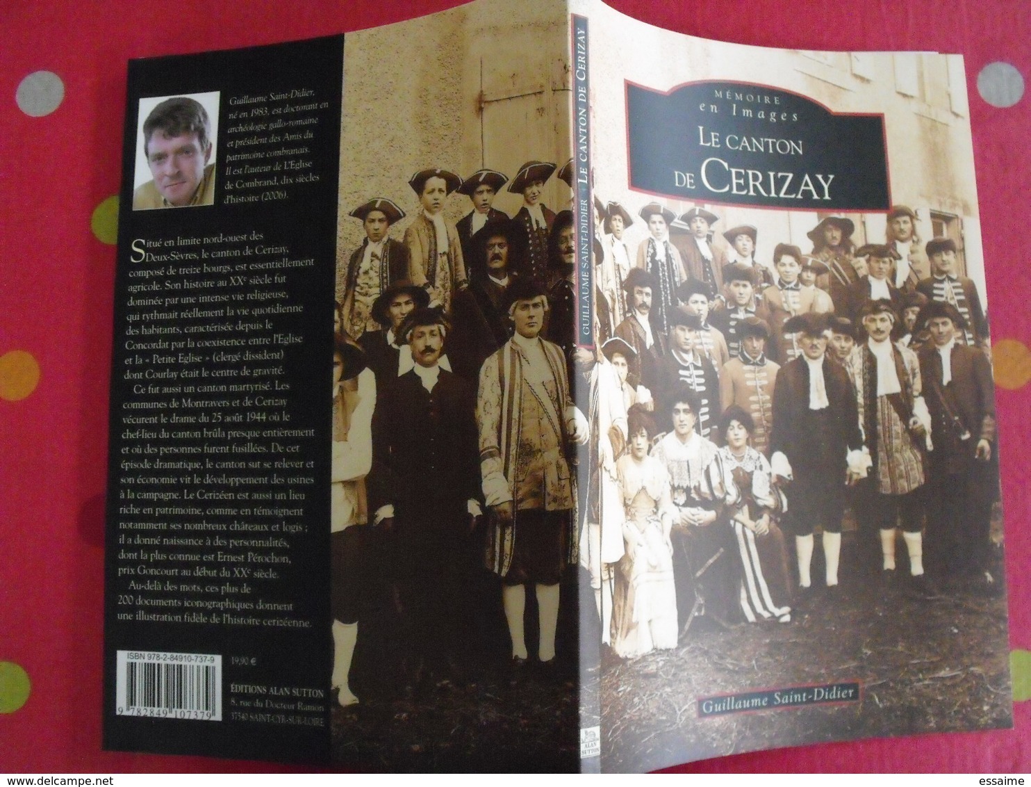 Le Canton De Cerisay. Deux-Sèvres. G.Saint-Didier. Mémoire En Images. éditions Alan Sutton. 2007. Cartes Postales Photos - Poitou-Charentes