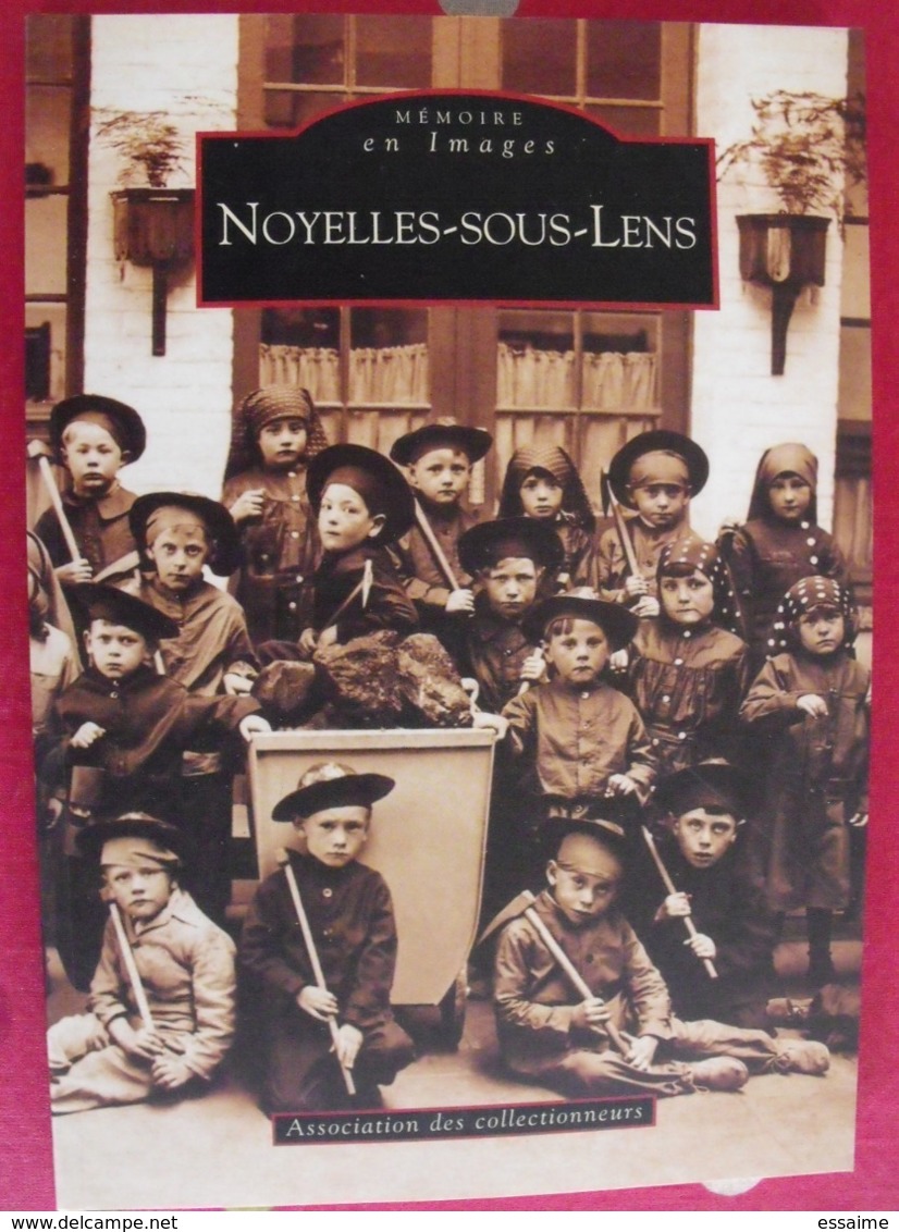 Noyelles-sous-Lens. Pas-de-Calais. Mémoire En Images. éditions Alan Sutton. 2006. Cartes Postales Photos - Picardie - Nord-Pas-de-Calais