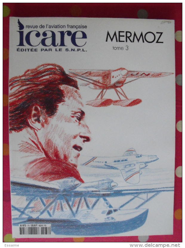 Icare, Revue De L'aviation Française N° 178 De 2001 édité Par Le SNPL. Mermoz Tome 3 - Vliegtuig