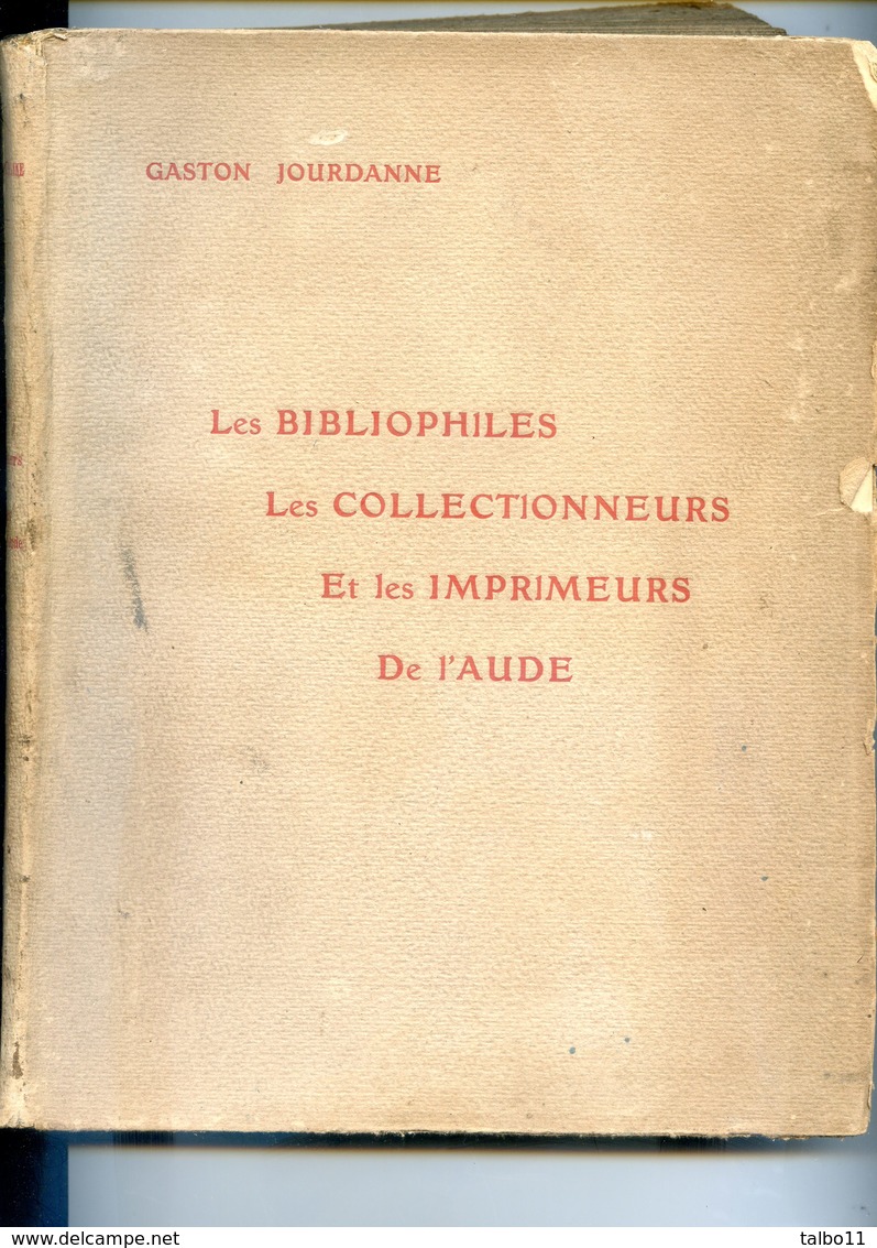 Gaston Jourdanne - Les Bibliophiles, Collectionneur Et Imprimeurs De L'Aude - Catalogue D'ex Libris -150 Ex, 70 Gravures - Enciclopedie