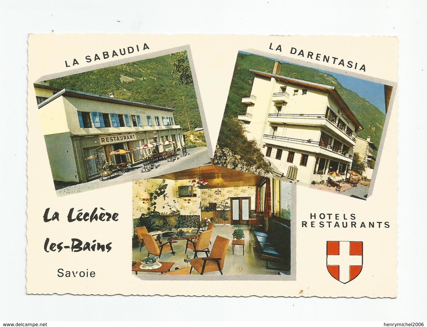 73 Savoie La Léchère Les Bains Hotels Restaurants La Sabaudia Et Darentasia - Andere & Zonder Classificatie