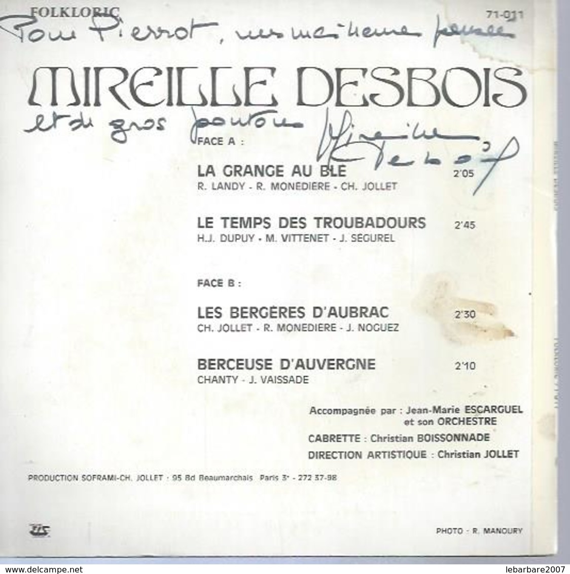 45 Tours EP - MIREILLE DESBOIS  - FOLKLORIC 71-011  " LA GRANGE AU BLE " + 1  ( Dédicacé ) - Autres - Musique Française