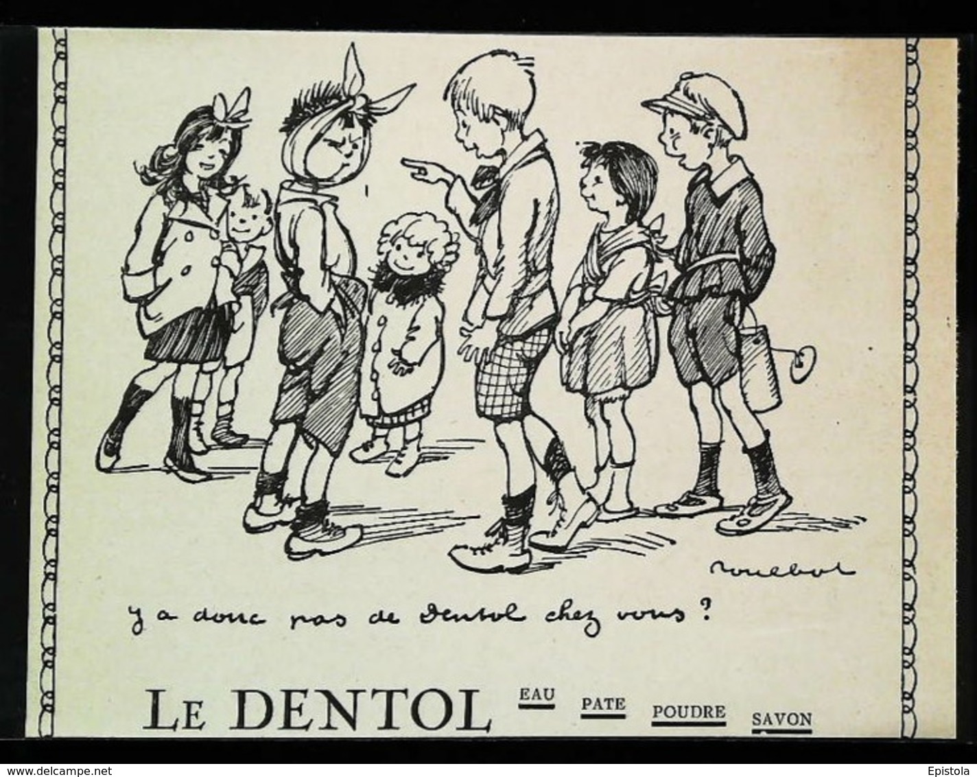 Publicité Dentol - Thème Dentiste Et Enfants  Par Poulbot - Coupure De Presse    (illustration) - Advertising