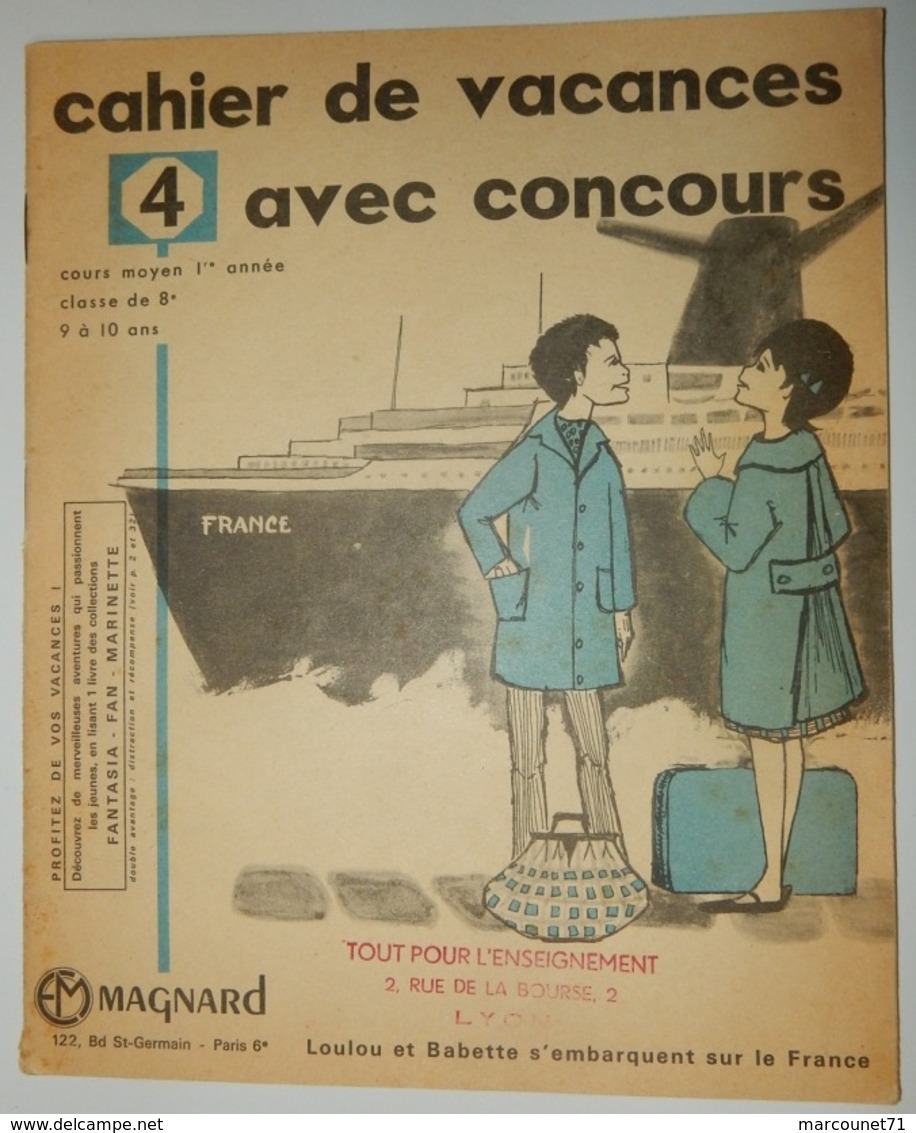 CAHIER DE VACANCE MAGNARD LOULOU ET BABETTE S'EMBARQUE SUR LE FRANCE PAQUEBOT ANNÉES 50 - 6-12 Years Old