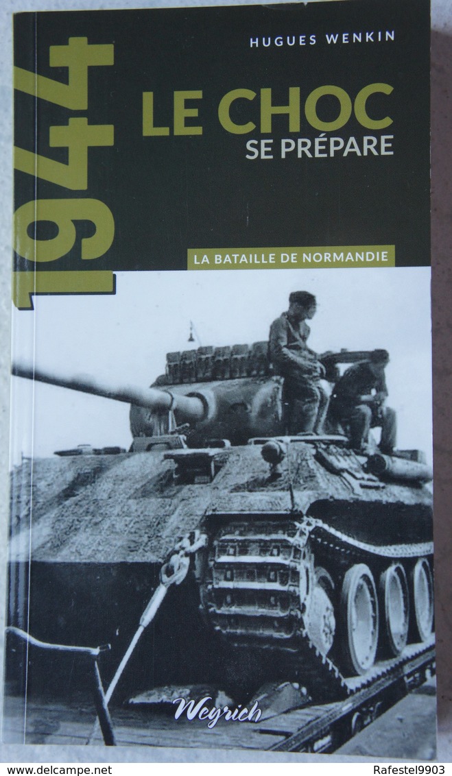 Livre BATAILLE DE NORMANDIE Choc Se Prépare Atlantikwall Plan Wehrmacht US ARMY British Army 1944 - War 1939-45