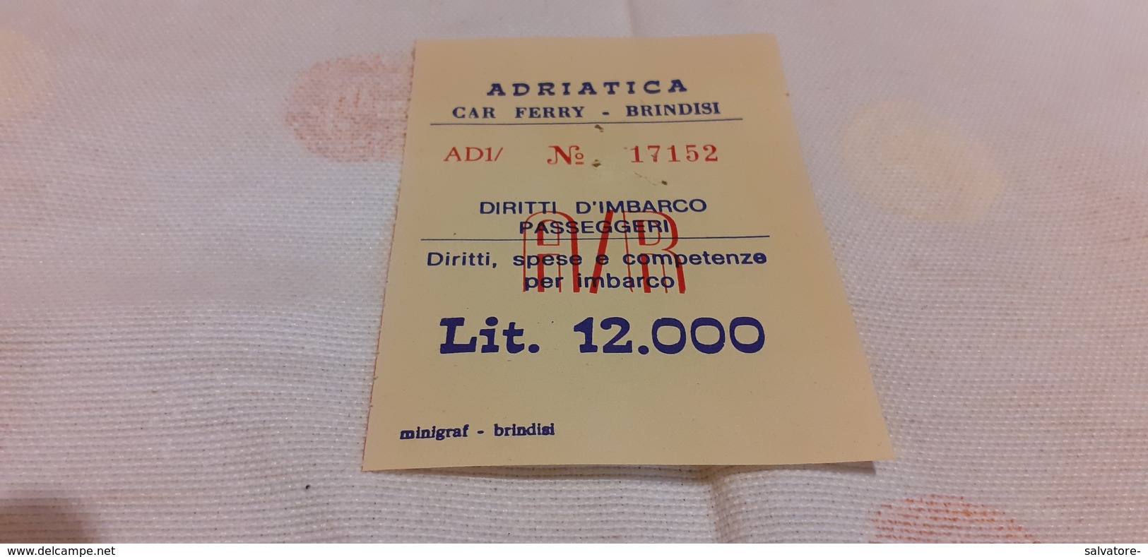 ADRIATICA  CAR FERRY - BRINDISI - DIRITTI  D'IMBARCO PASSEGGERI A/R LIRE 12.000 MILALIRE - Europa
