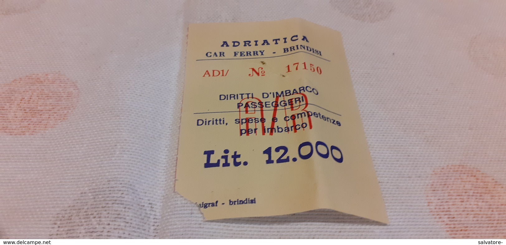 ADRIATICA  CAR FERRY - BRINDISI - DIRITTI  D'IMBARCO PASSEGGERI A/R LIRE 12.000 MILALIRE - Europa