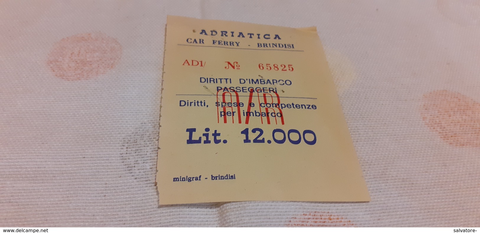 ADRIATICA CAR  FERRY  - BRINDISI- DIRITTI  D'IMBARCO  PASSEGGERI A/R LIRE 12000 - Europa
