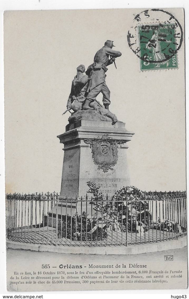 (RECTO / VERSO) ORLEANS EN 1911 - N° 565 - MONUMENT DE LA DEFENSE - Ed. Théodule Garnon Th.G - BEAU CACHET - CPA - Orleans
