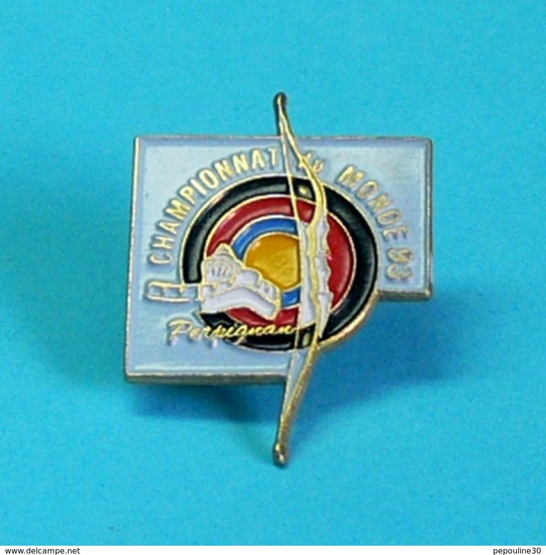 1 PIN'S //   ** TIR A L'ARC / CHAMPIONNAT DU MONDE 1993 / PERPIGNAN / OCCITANIE ** - Archery